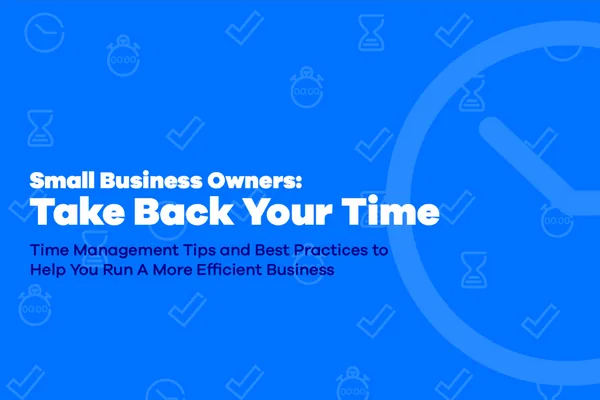 Small Business Owners Take Back Your Time