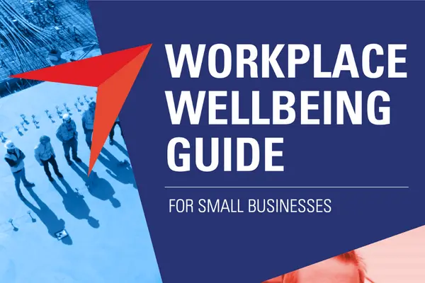 Workplace Wellbeing Guide for Small Businesses